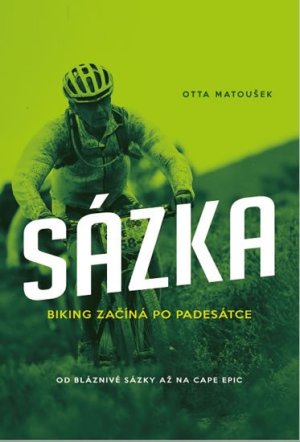 Sázka - Biking začíná po padesátce - VÝPRODEJ