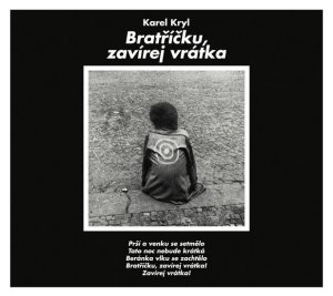 Karel Kryl - Bratříčku, zavírej vrátka CD - VÝPRODEJ