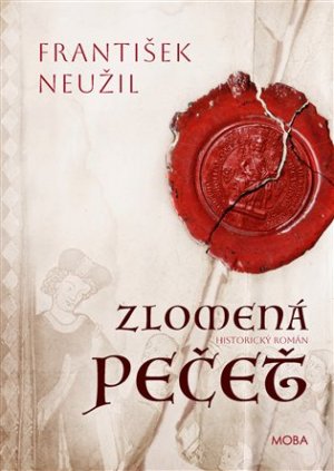 Zlomená pečeť - František Neužil - VÝPRODEJ