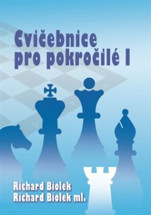 Cvičebnice pro pokročilé I - Richard ml. Biolek - VÝPRODEJ