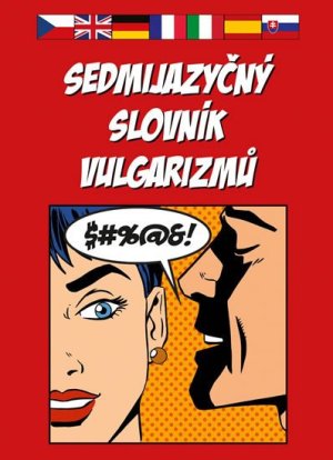 Sedmijazyčný slovník vulgarizmů - VÝPRODEJ