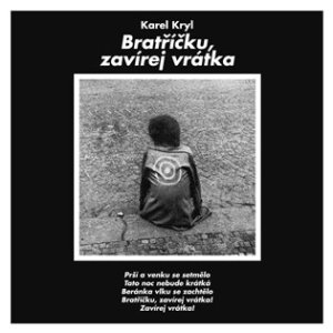 Karel Kryl - Bratříčku, zavírej vrátka CD - VÝPRODEJ