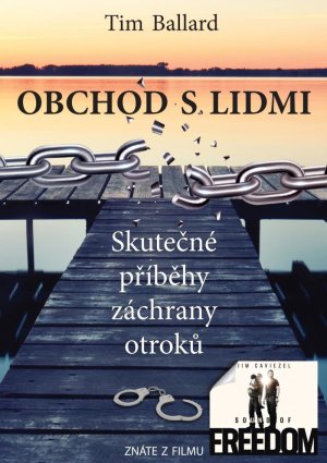 Obchod s lidmi - Skutečné příběhy záchrany otroků - VÝPRODEJ